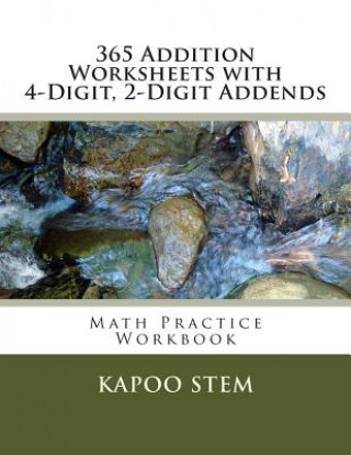 Carte 365 Addition Worksheets with 4-Digit, 2-Digit Addends: Math Practice Workbook Kapoo Stem