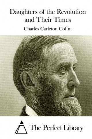 Carte Daughters of the Revolution and Their Times Charles Carleton Coffin