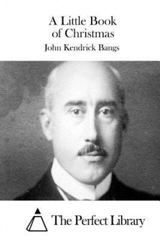 Carte A Little Book of Christmas John Kendrick Bangs