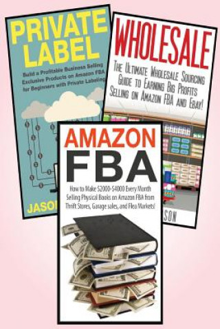 Carte Amazon FBA: 3 in 1 Master class Box Set: Book 1: Amazon FBA + Book 2: Wholesale + Book 3: Private Label Greg Zucker