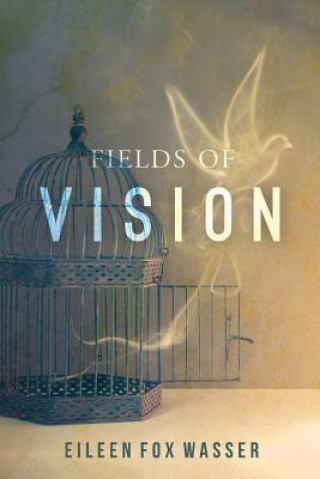 Kniha Fields of Vision Eileen Fox Wasser