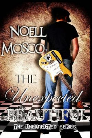 Book The Unexpected Beautiful Noell Mosco