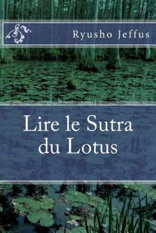 Kniha Lire le Sutra du Lotus Ryusho Jeffus