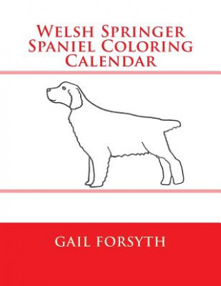 Carte Welsh Springer Spaniel Coloring Calendar Gail Forsyth