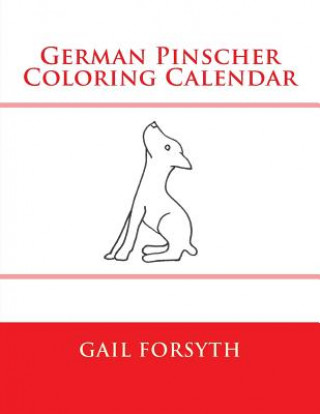 Książka German Pinscher Coloring Calendar Gail Forsyth