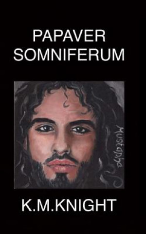 Buch Papaver Somniferum K M Knight