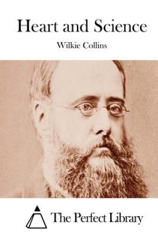 Kniha Heart and Science Wilkie Collins