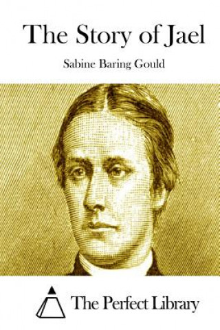 Könyv The Story of Jael Sabine Baring Gould