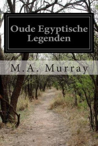 Carte Oude Egyptische Legenden M A Murray