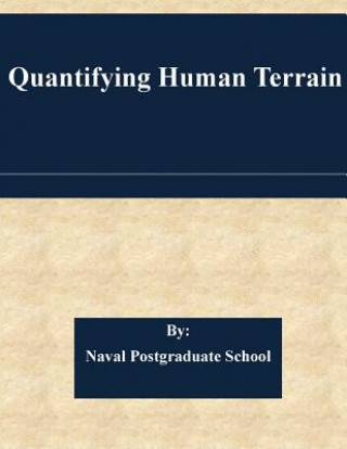 Knjiga Quantifying Human Terrain Naval Postgraduate School