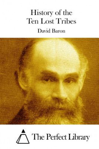 Kniha History of the Ten Lost Tribes David Baron