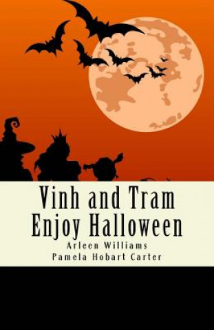 Kniha Vinh and Tram Enjoy Halloween Arleen Williams