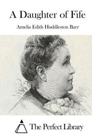 Książka A Daughter of Fife Amelia Edith Huddleston Barr