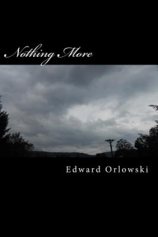 Livre Nothing More: Nothing Left MR Edward C Orlowski