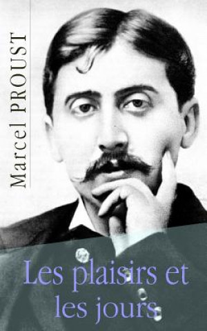 Kniha Les plaisirs et les jours Marcel Proust