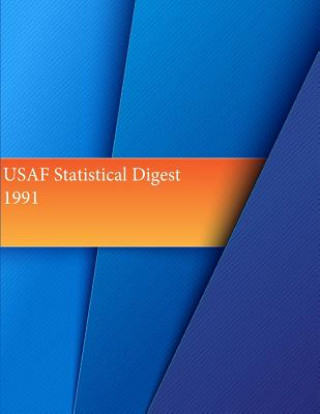 Knjiga USAF Statistical Digest 1991 Office of Air Force History and U S Air