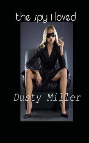 Buch The Spy I Loved Dusty Miller