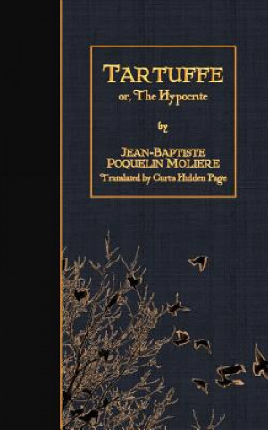 Knjiga Tartuffe: or, The Hypocrite Curtis Hidden Page