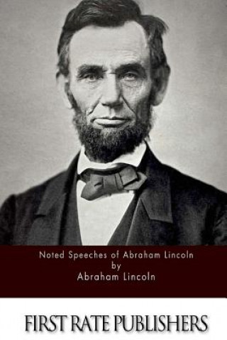 Kniha Noted Speeches of Abraham Lincoln Abraham Lincoln