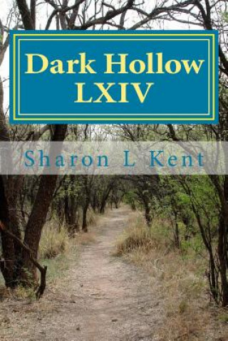 Knjiga Dark Hollow LXIV Sharon L Kent