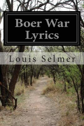 Книга Boer War Lyrics Louis Selmer