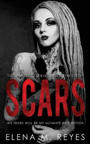 Book Scars (A Marked Series 2.5) Elena M Reyes