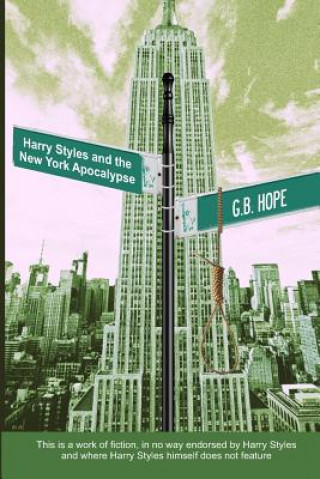 Kniha Harry Styles and the New York Apocalypse MR G B Hope