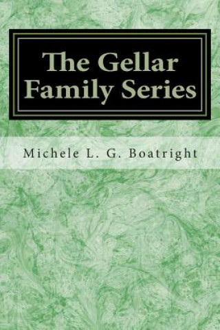 Buch The Gellar Family Series Book One: Book One Michele L G Boatright