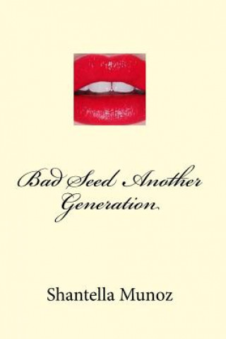 Knjiga Bad Seed Another Generation Shantella a Munoz