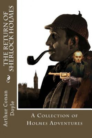 Kniha The Return Of Sherlock Holmes: A Collection of Holmes Adventures MR Arthur Conan Doyle