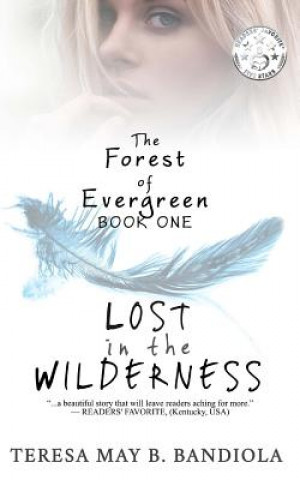 Livre The Forest of Evergreen: Lost in the Wilderness Teresa May B Bandiola