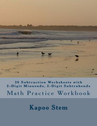 Carte 30 Subtraction Worksheets with 2-Digit Minuends, 2-Digit Subtrahends: Math Practice Workbook Kapoo Stem