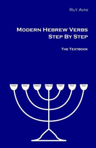 Kniha Modern Hebrew Verbs Step By Step: The Textbook. Rut Avni