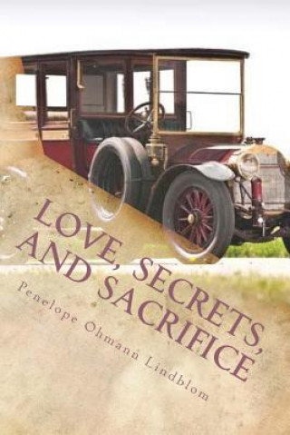 Knjiga Love, Secrets, and Sacrifice Penelope Ohmann Lindblom