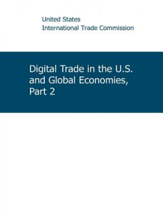 Książka Digital Trade in the U.S. and Global Economies, Part 2 United States International Trade Commis