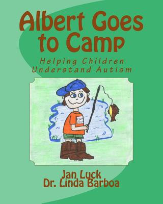 Carte Albert Goes to Camp: Helping Children Understand Autism Jan Luck