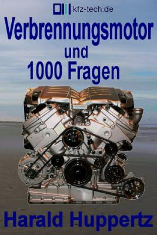 Kniha Verbrennungsmotorund1000Fragen Harald Huppertz