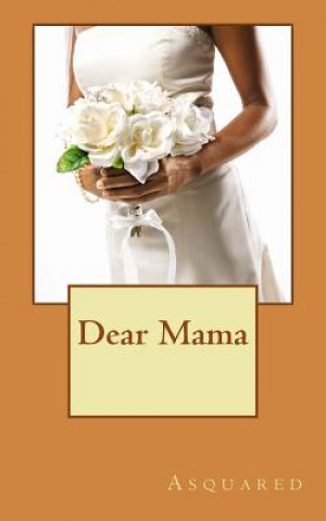 Book Dear Mama Asquared