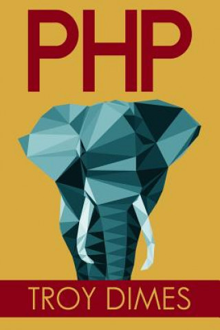Book PhP: Learn PHP Programming Quick & Easy Troy Dimes