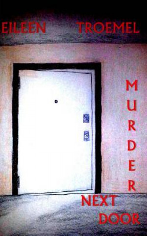 Kniha Murder Next Door Eileen Troemel