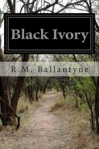 Carte Black Ivory R M Ballantyne