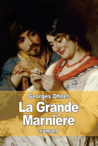 Kniha La Grande Marni?re Georges Ohnet