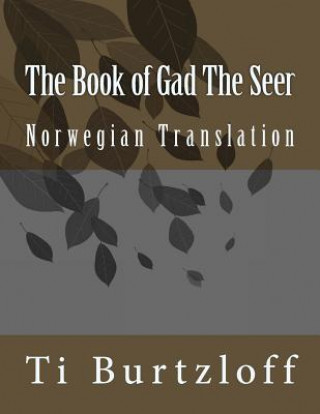 Kniha The Book of Gad The Seer: Norwegian Translation Ti Burtzloff