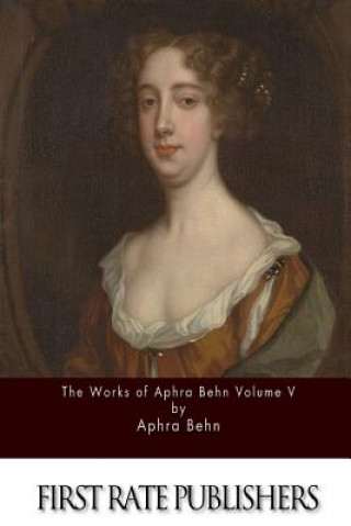 Kniha The Works of Aphra Behn Volume V Aphra Behn