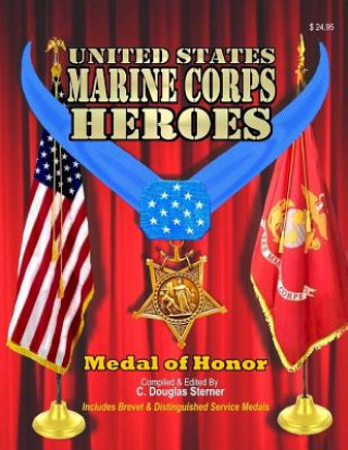 Kniha Marine Corps Heroes: Medal of Honor C Douglas Sterner