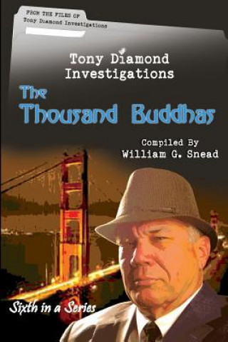 Kniha The Thousand Buddhas: From the files of Tony Diamond, PI MR William G Snead