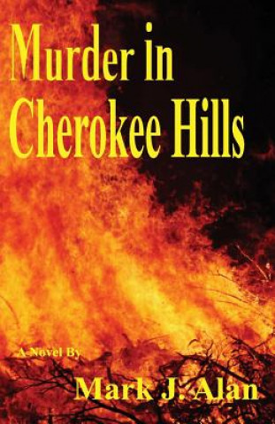 Carte Murder In Cherokee Hills Mark J Alan