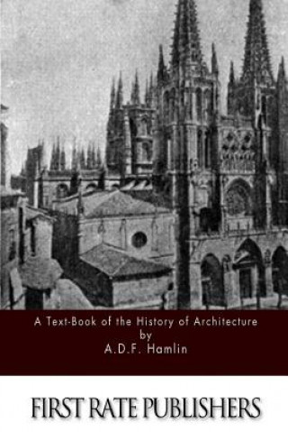 Kniha A Text-Book of the History of Architecture A D F Hamlin