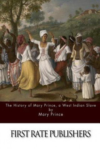 Книга The History of Mary Prince, a West Indian Slave Mary Prince