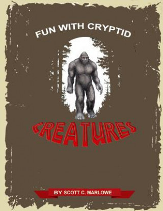 Buch Fun with Cryptid Creatures Scott C Marlowe